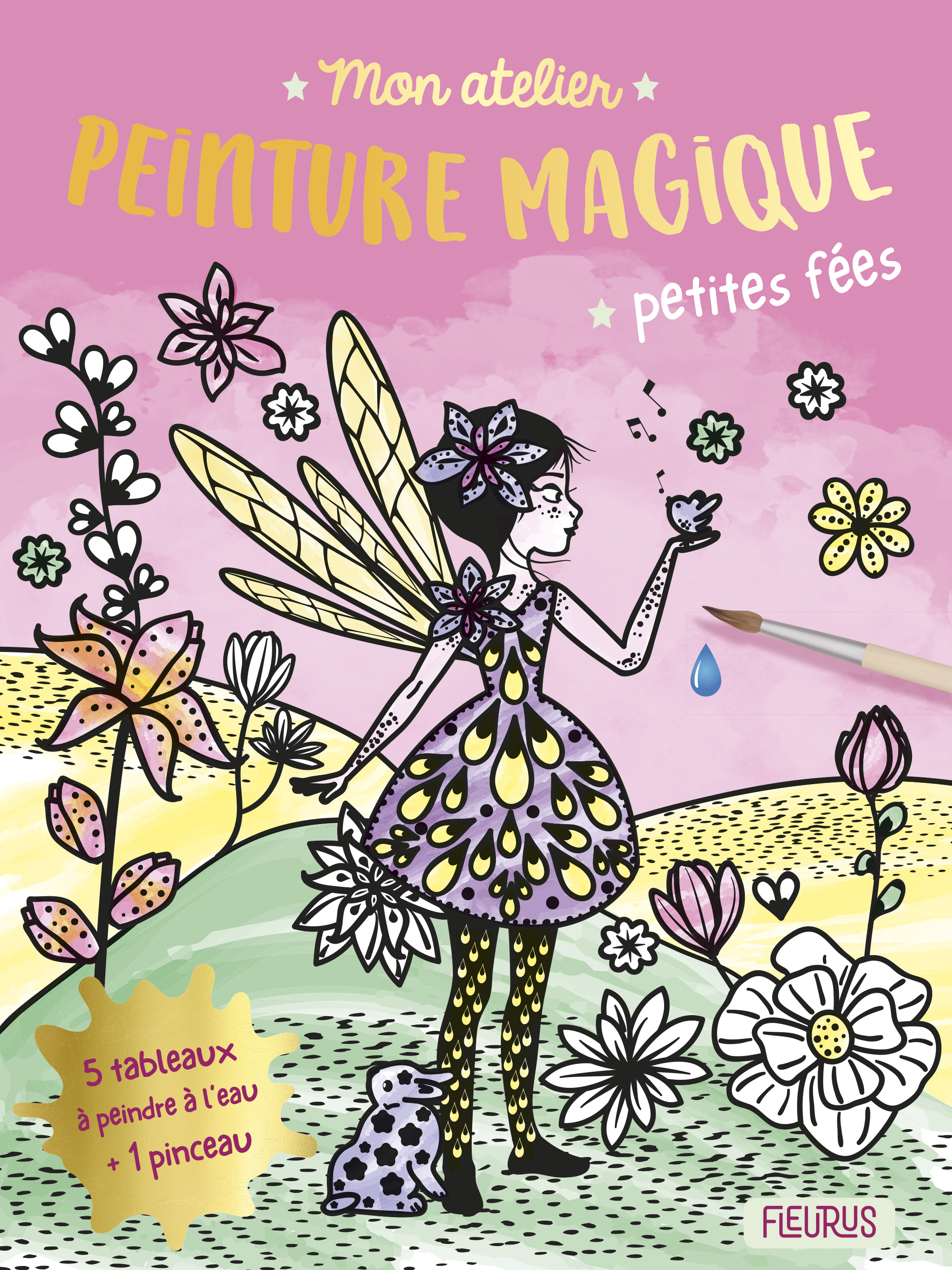 Mon atelier peinture magique - Petites fées