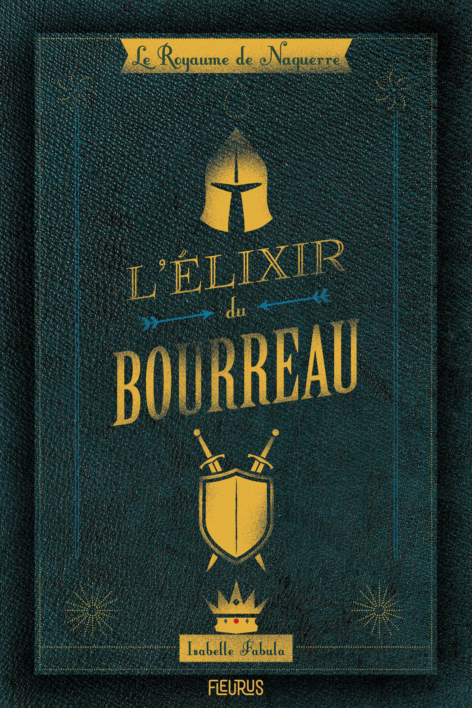 Le royaume de Naguerre - L'élixir du bourreau