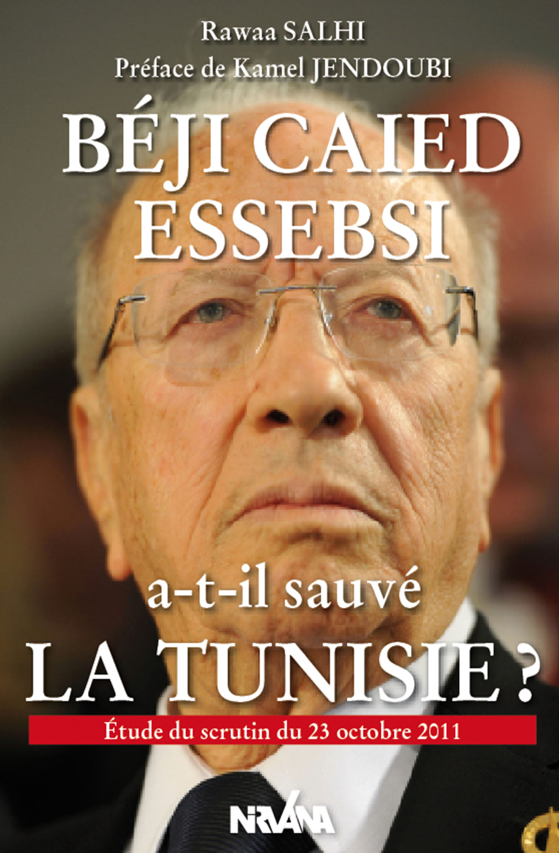 Beji Caïd Essebsi a-t-il sauvé la Tunisie ?