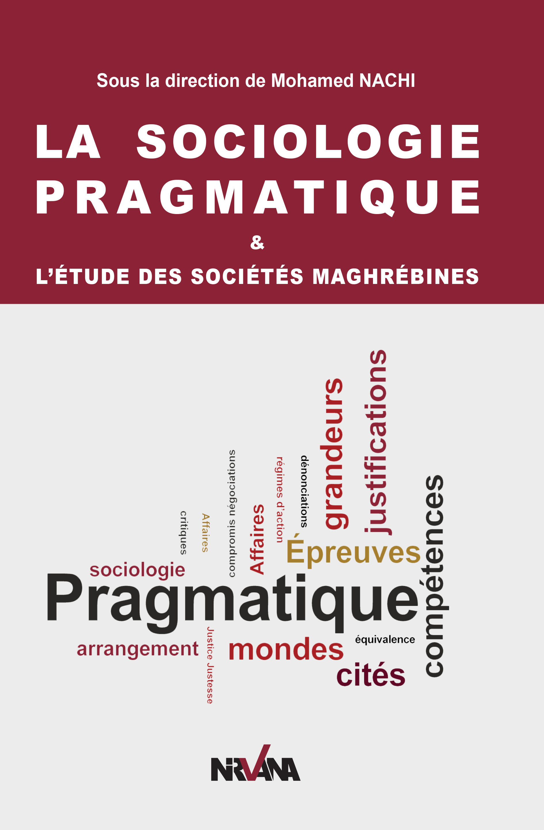La sociologie pragmatique & l?étude des sociétés maghrébines