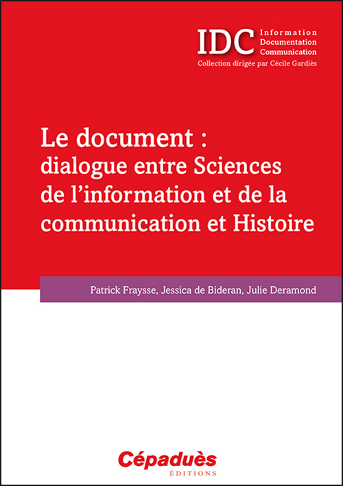 Le document : dialogue entre sciences de l’information et de la communication et Histoire