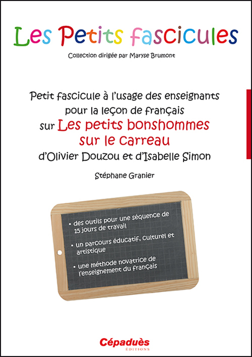 Petit fascicule à l'usage des enseignants pour la leçon de français sur Les petits bonshommes