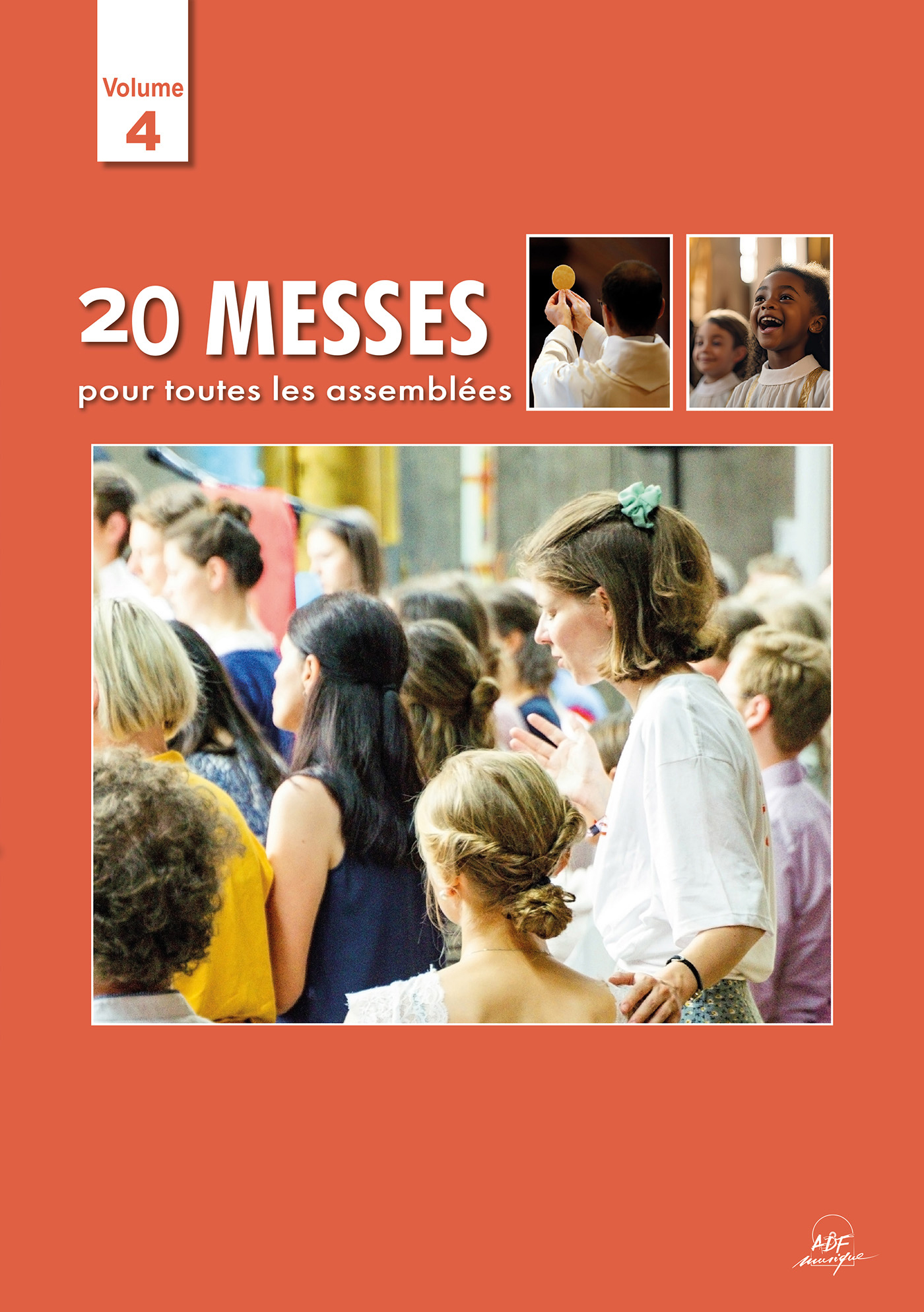 Livret de partitions - Messes pour toutes les assemblées vol 4