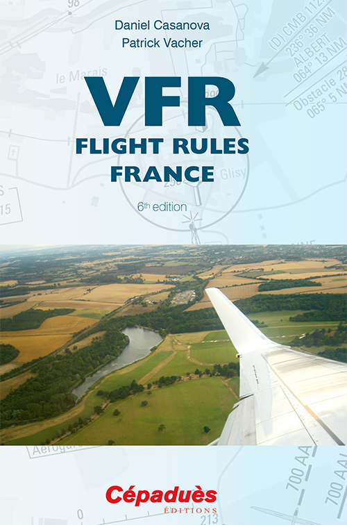 VFR Flight rules France 6 th edition