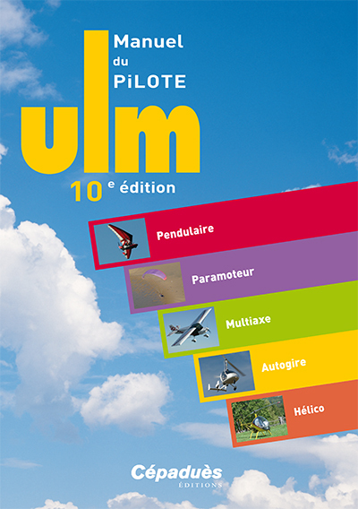 Manuel du Pilote ULM - 10e édition