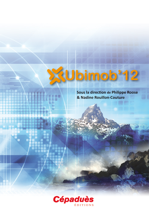 Ubimob'12 - sous la direction de Philippe ROOSE et Nadine ROUILLON-COUTURE
