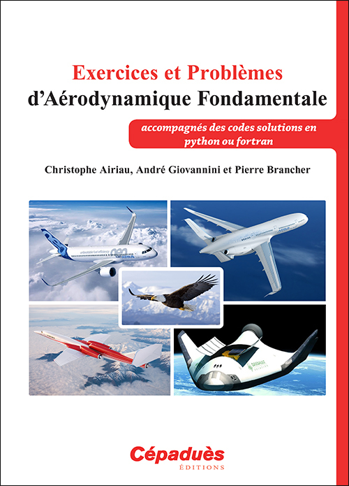 Exercices et Problèmes d'Aérodynamique Fondamentale (accompagnés des codes solutions en python ou fo