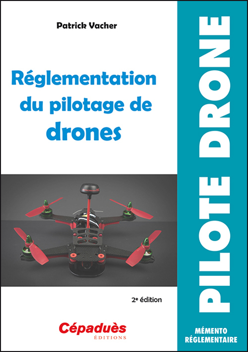Réglementation du pilotage de drones 2e édition