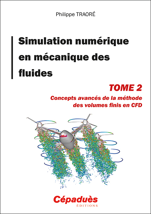 Simulation numérique en mécanique des fluides Tome 2