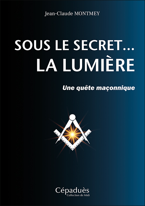 Sous le secret... la Lumière