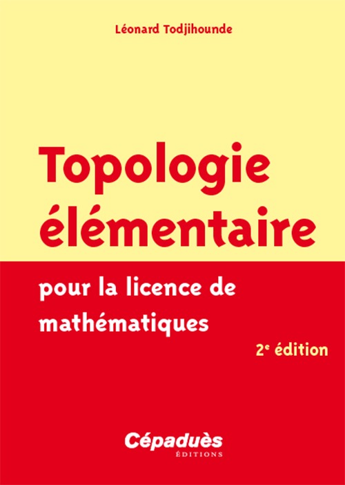 Topologie élémentaire pour la licence de mathématiques - 2e édition