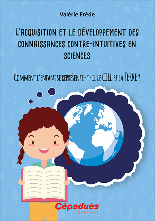 L'acquisition et le développement des connaissances contre-intuitives en sciences