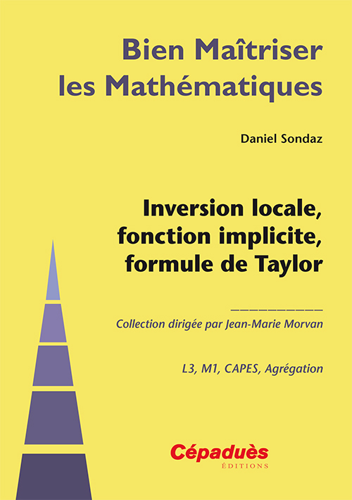 Inversion locale, fonction implicite, formule de Taylor-Collection Bien Maîtriser les Mathématiques