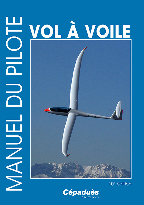 Manuel du Pilote Vol à Voile - 10e édition