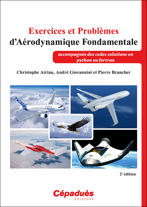Exercices et Problèmes d'Aérodynamique Fondamentale. 2e édition