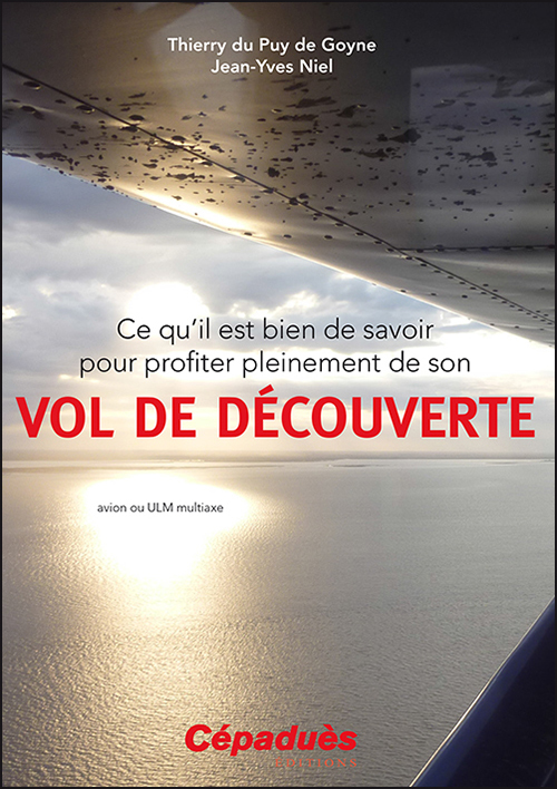 Ce qu'il est bien de savoir pour profiter pleinement de son VOL DE DÉCOUVERTE