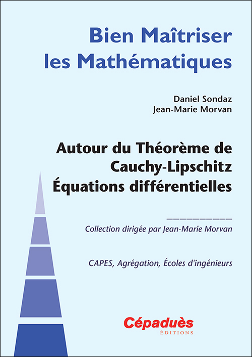 Autour du Théorème de Cauchy-Lipschitz Équations différentielles