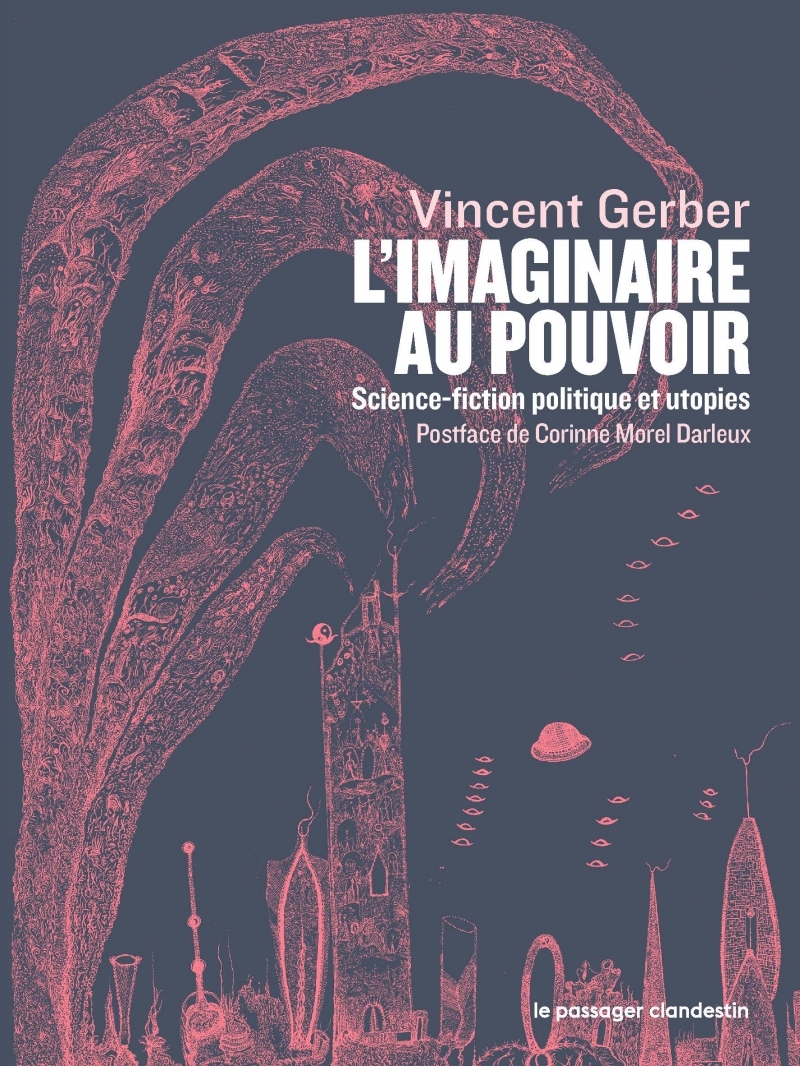 L'imaginaire au pouvoir - Science-fiction politique et utop