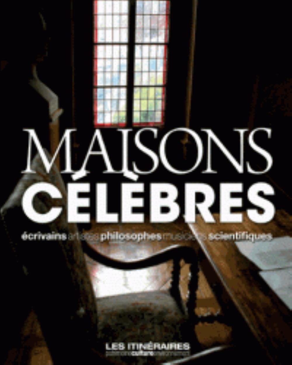 MAISONS CELEBRES