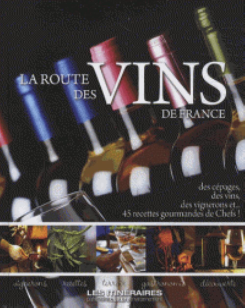 LA ROUTE DES VINS DE FRANCE