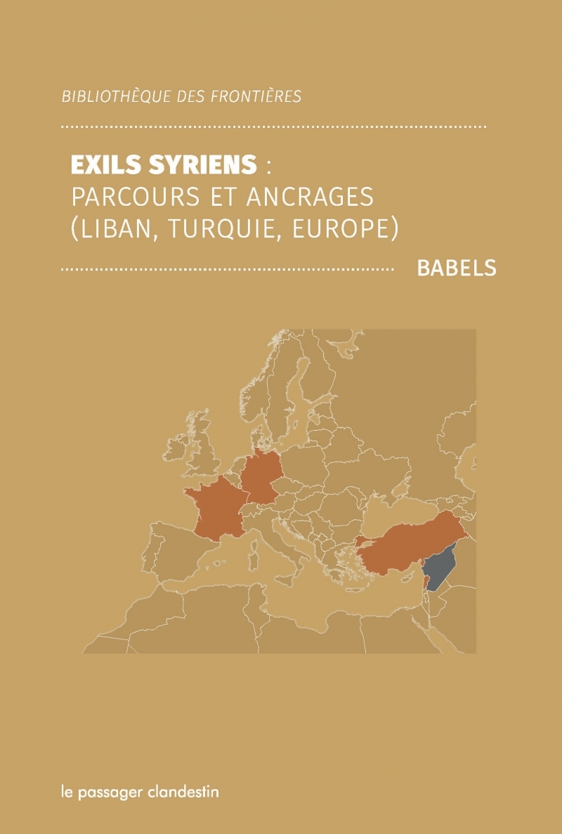 Exils syriens - Parcours en ancrages (Liban, Turquie, Europe