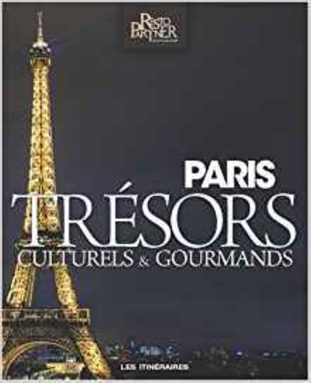 PARIS TRESORS CULTURELS ET GOURMANDS