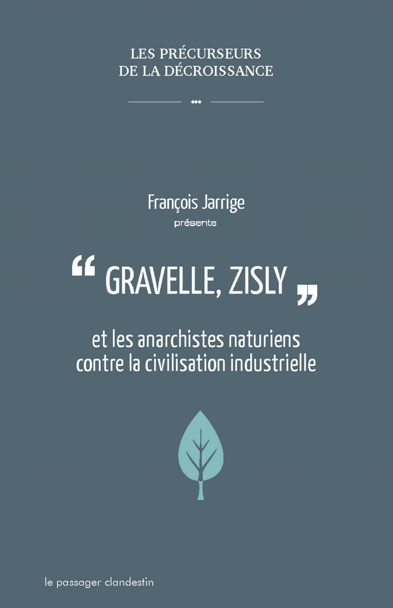 Gravelle, Zisly et les anarchistes naturiens contre la civil