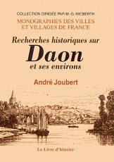 DAON ET SES ENVIRONS (RECHERCHES HISTORIQUES SUR)