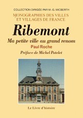 RIBEMONT, MA PETITE VILLE AU GRAND RENOM