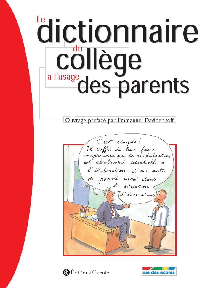 Le dictionnaire du collège à l'usage des parents