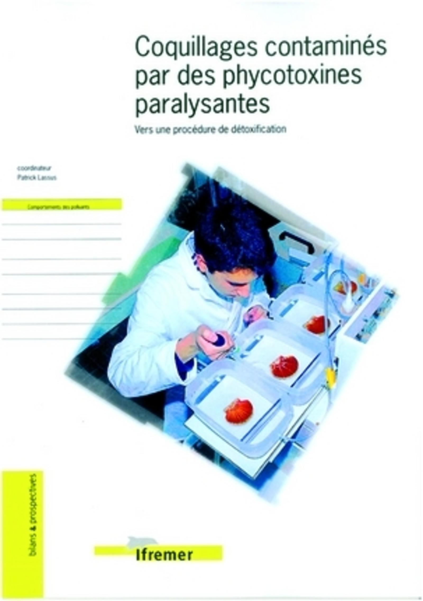 COQUILLAGES CONTAMINES PAR DES PHYCOTOXINES PARALYSANTES-VERS UNE PROCEDURE DE D