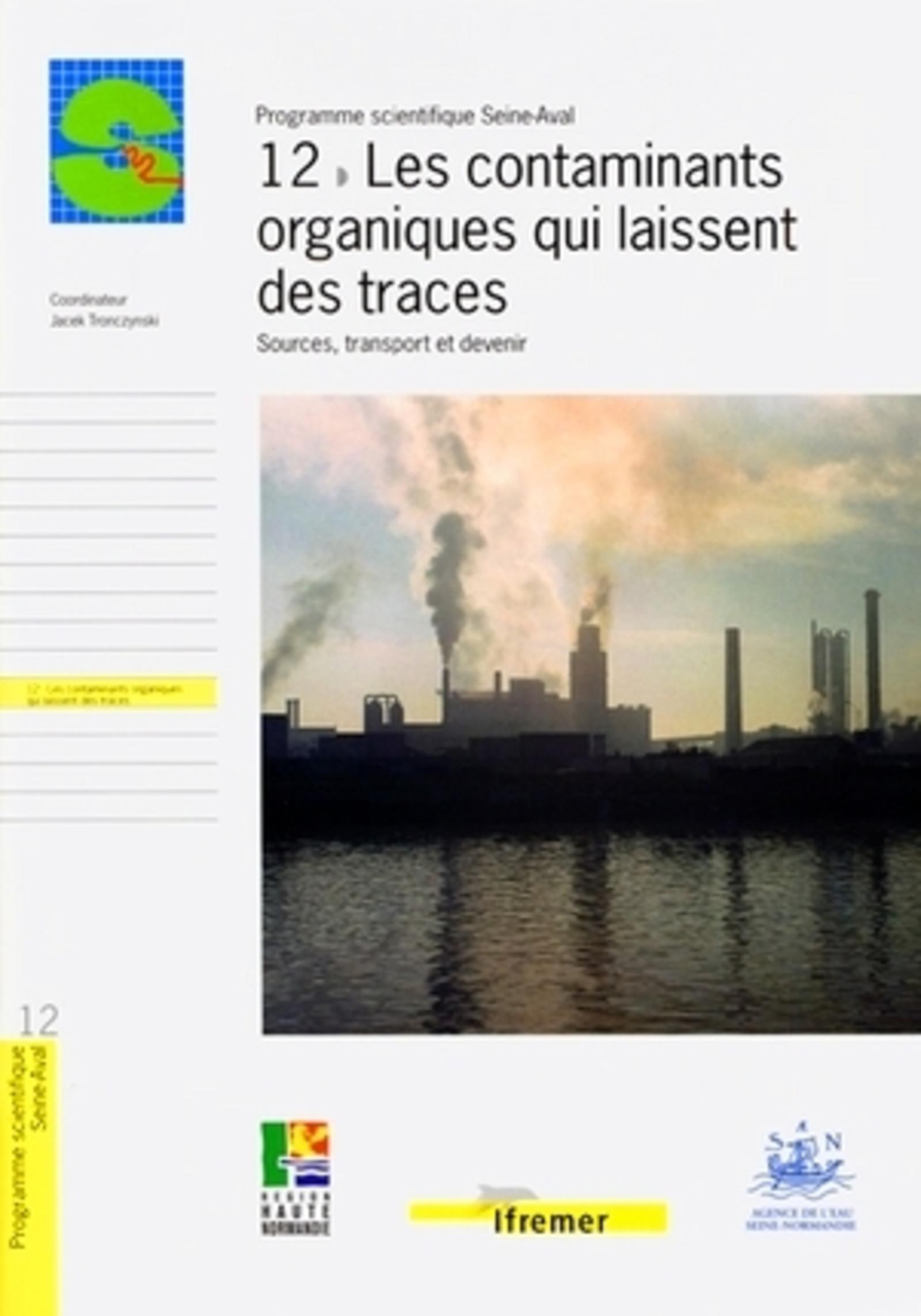 12 - LES CONTAMINANTS ORGANIQUES QUI LAISSENT DES TRACES. SOURCE, TRANSPORT ET D