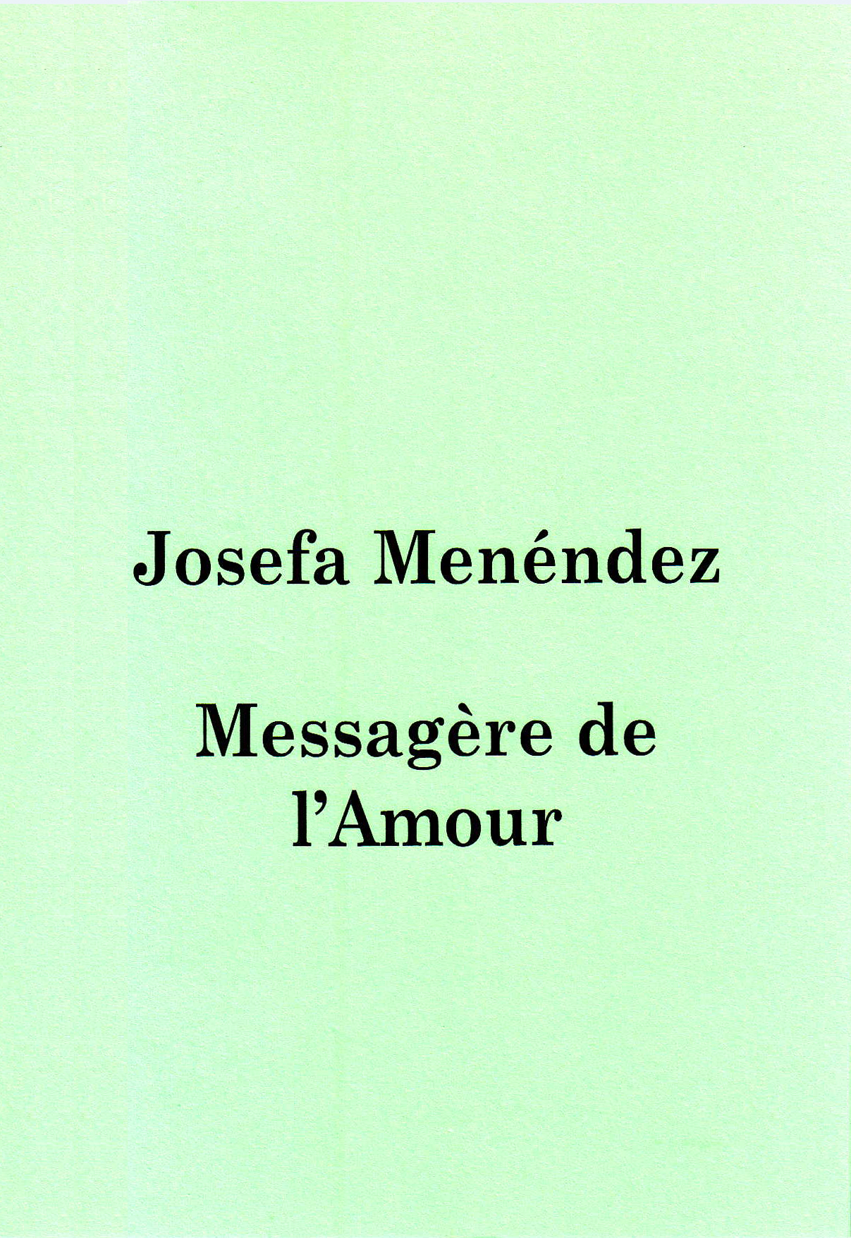 Josefa Menéndez - Messagère de l´amour