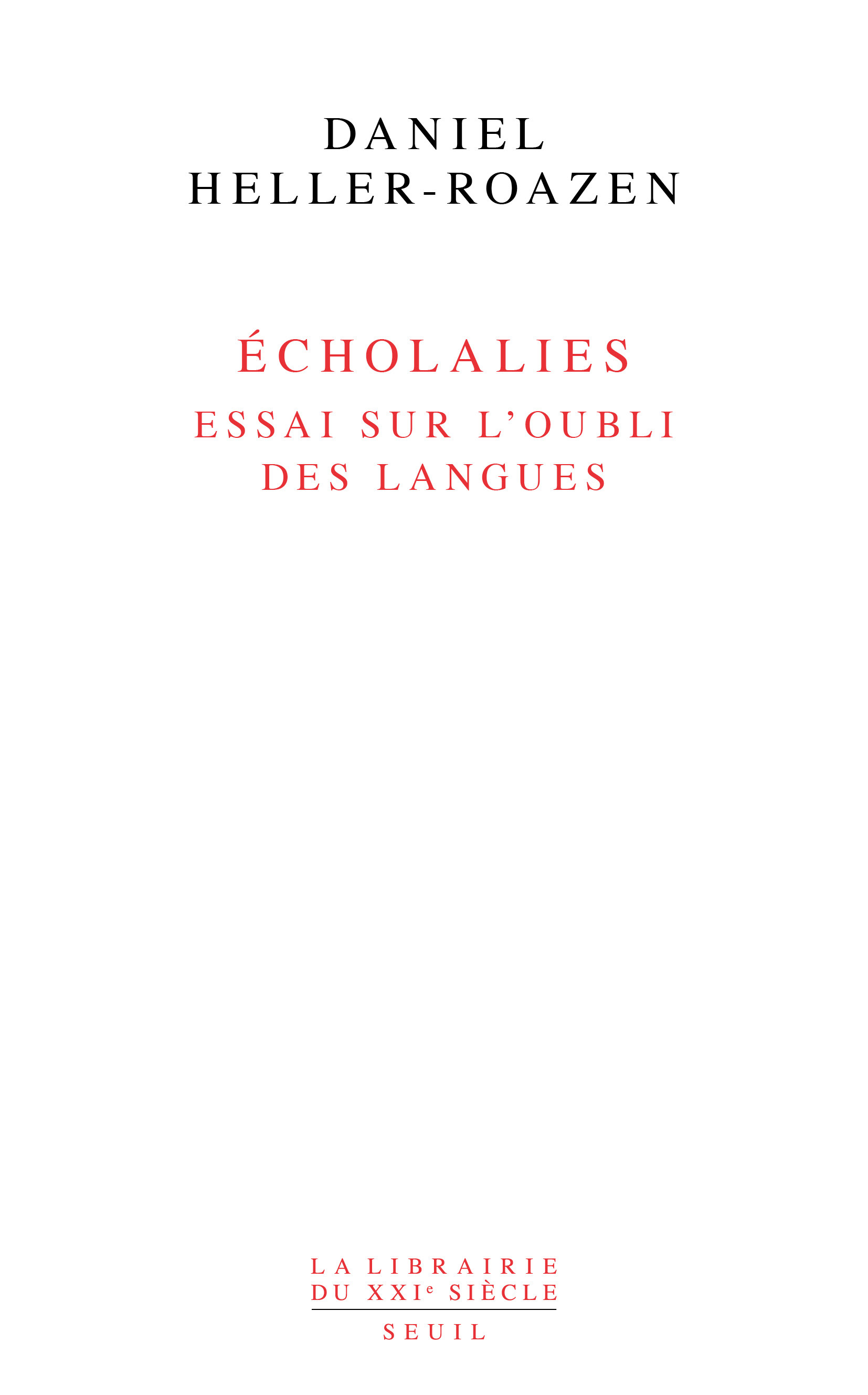 Echolalies. Essai sur l'oubli des langues