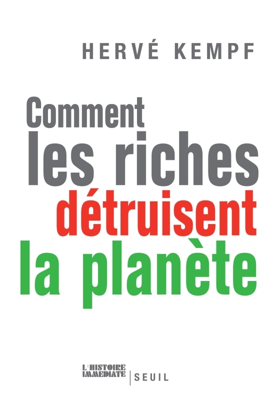 Comment les riches détruisent la planète
