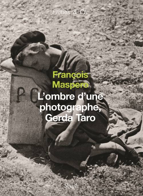 L'Ombre d'une photographe. Gerda Taro