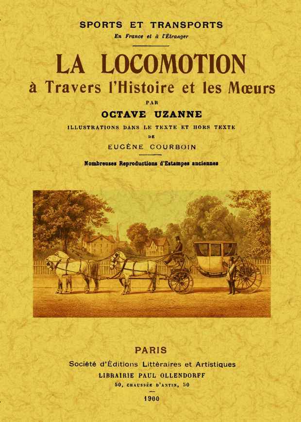 LA LOCOMOTION A TRAVERS L'HISTOIRE ET LES MOEURS