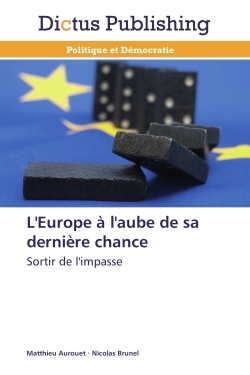 L'europe à l'aube de sa dernière chance