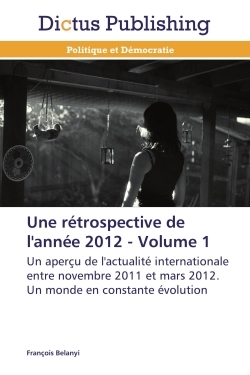 Une rétrospective de l'année 2012 - volume 1