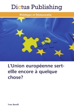 L'union européenne sert-ellle encore à quelque chose?