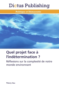 Quel projet face à l'indétermination ?