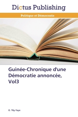 Guinée-chronique d'une démocratie annoncée, vol3