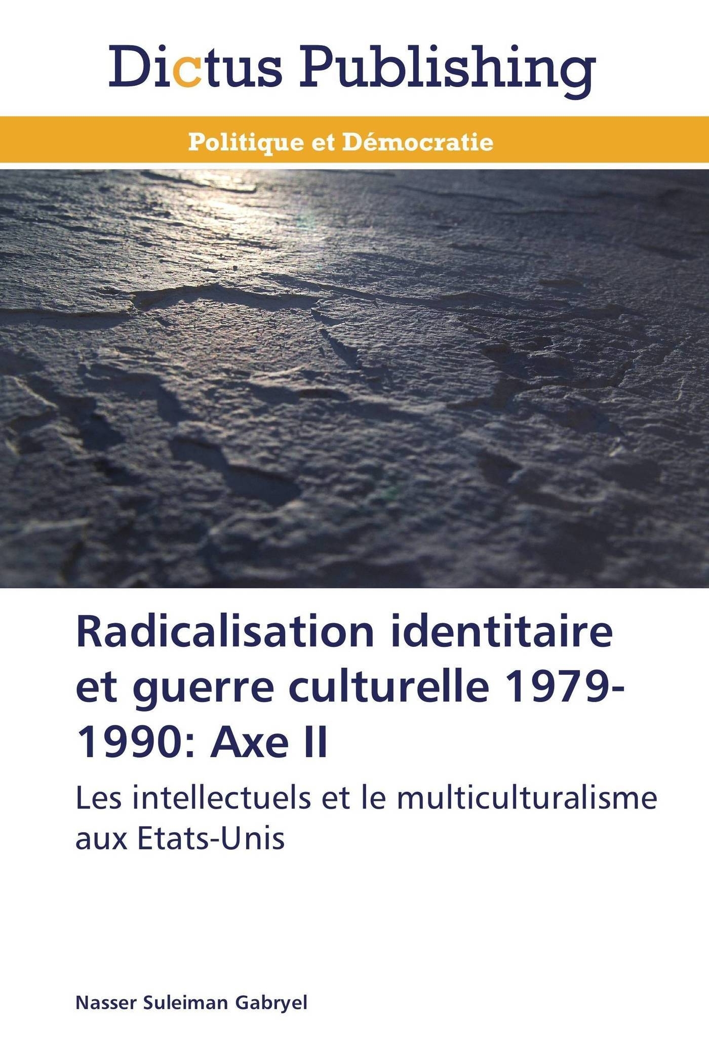 Radicalisation identitaire et guerre culturelle 1979-1990: axe ii