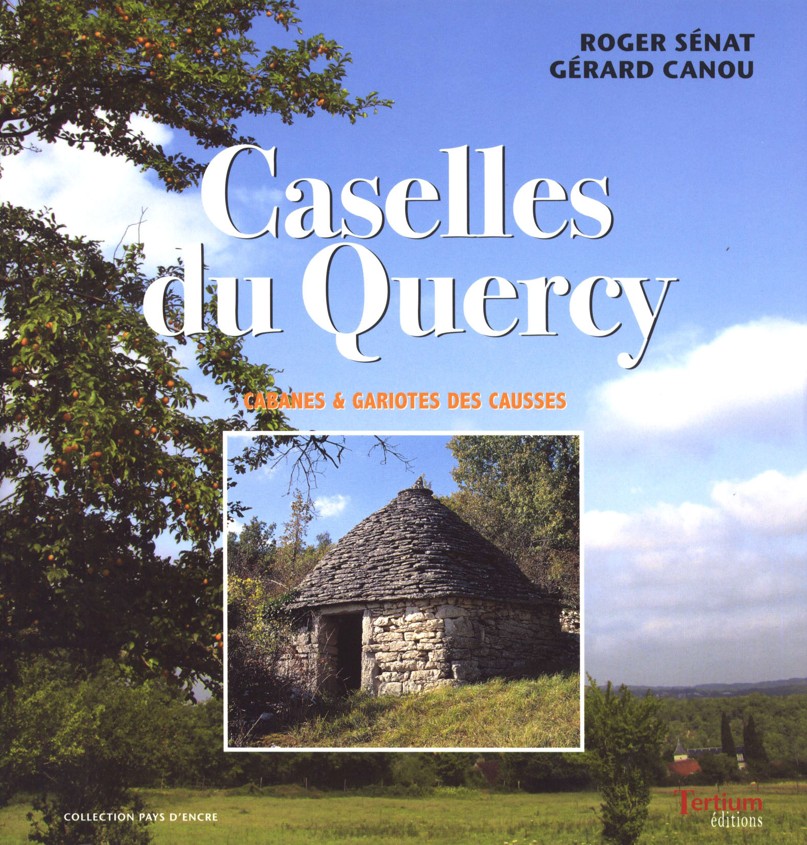 Caselles du Quercy - [cabanes & gariotes des Causses]