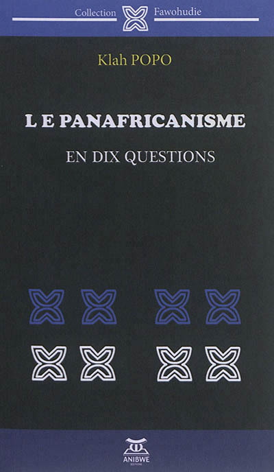 Le panafricanisme en dix questions