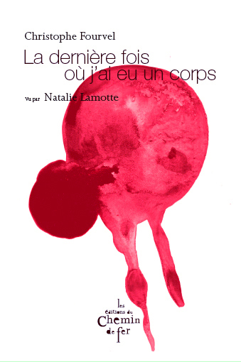 La dernière fois où j'ai eu un corps