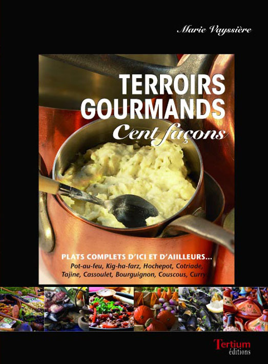 Terroirs gourmands - recettes familiales & traditionnelles...
