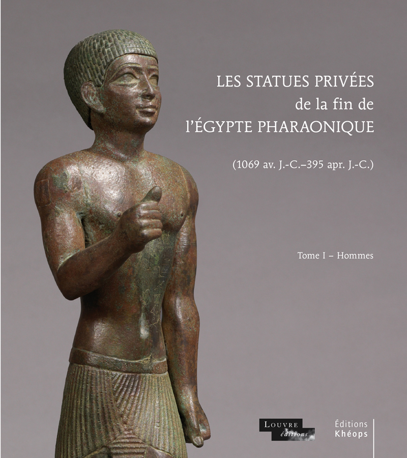 Les statues privées de la fin de l'Égypte pharaonique, Tome I, Hommes