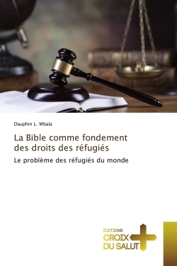 La Bible comme fondement des droits des réfugiés