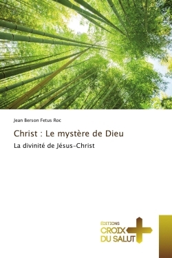 Christ : Le mystère de Dieu